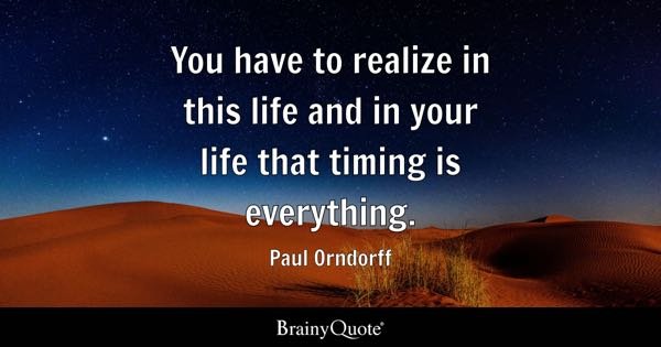 Time Is Everything Quotes: Finding the Right Moment Matters Most